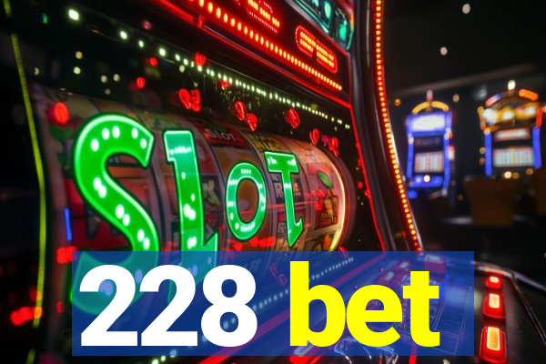 228 bet